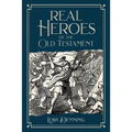 Real Heroes of the Old Testament