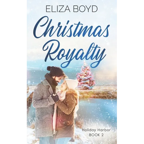 Christmas Royalty: A Clean, Christian Romance