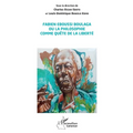 Fabien Eboussi Boulaga ou la philosophie comme quête de la liberté