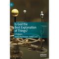 Is God the Best Explanation of Things?: A Dialogue