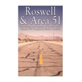 Roswell & Area 51: The History and Mystery of the Two Most Famous UFO Conspiracy Sites in America