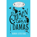 El Crimen Es Cosa de Damas / Crime Is a Ladies' Thing: Club Secreto de Detectives / Secret Detectives Club Volume 1
