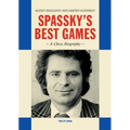 Spassky's Best Games: A Chess Biography