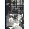 Ross Reports on Television.; v.30 (1953: Mar-Apr)
