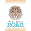 When Lions Roar