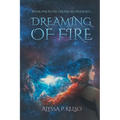 Dreaming of Fire