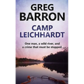 Camp Leichhardt: One man, a wild river, and a crime that must be stopped.