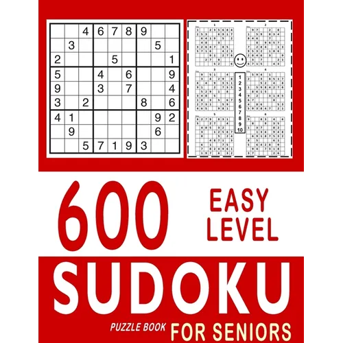 600 Easy Level Sudoku Puzzle Books for Seniors: With Solutions - Awesome Book for Sudoku Senior Fans - Large Print (8.5×11)