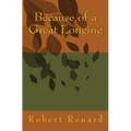 Because of a Great Longing