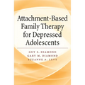 Attachment-Based Family Therapy for Depressed Adolescents
