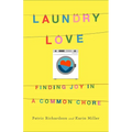 Laundry Love: Finding Joy in a Common Chore