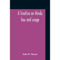 A Treatise On Hindu Law And Usage
