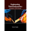 Engineering Thermodynamics: Simulation with Entropy