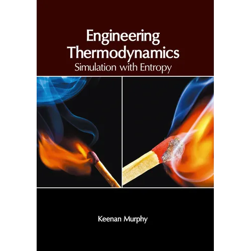 Engineering Thermodynamics: Simulation with Entropy