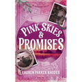 Pink Skies & Promises
