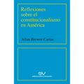 Reflexiones Sobre El Constitucionalismo En América (2001)