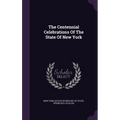 The Centennial Celebrations Of The State Of New York