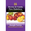35 Recetas de Cocina para Diabéticos: La manera más deliciosa de estar saludable