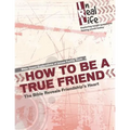 How to be a True Friend: The Bible Reveal's Friendship's Heart