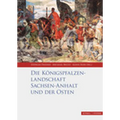 Die Konigspfalzenlandschaft Sachsen-Anhalt Und Der Osten