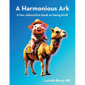 A Harmonious Ark: A fun, interactive book on being kind!
