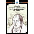 An Analysis of G.W.F. Hegel's Phenomenology of Spirit