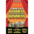 There's No Business Like International Business