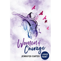 Women of Courage Large Print Edition: 31 Daily Devotional Bible Readings - The Remarkable Untold Stories, Challenges & Triumphs Of Thirty-One Ordinary