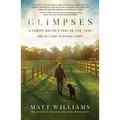 Glimpses: A Comedy Writer's Take on Life, Love, and All That Spiritual Stuff