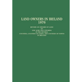 Land Owners in Ireland, 1876: Return of Owners of Land