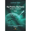 Big Pharma, Big Drama - Manager n'est pas jouer: Thriller psychologique et médico-scientifique
