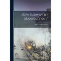 New Subway in Manhattan /