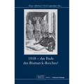 1918 - Das Ende Des Bismarck-Reichs?