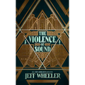The Violence of Sound