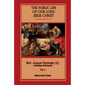 The Public Life of Our Lord Jesus Christ, Vol. 1