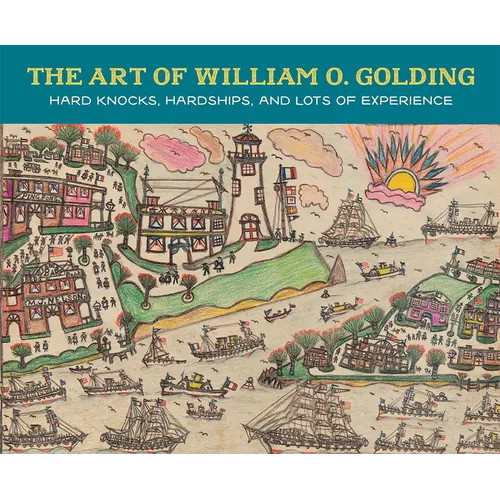 The Art of William O. Golding: Hard Knocks, Hardships, and Lots of Experience