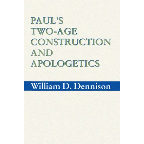 Paul's Two-Age Construction and Apologetics