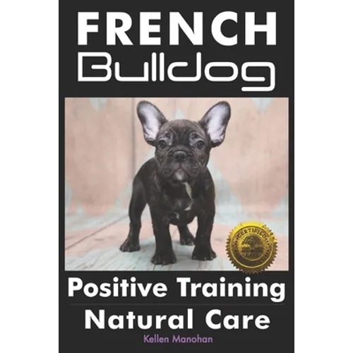 French Bulldogs Positive Training: Natural Care