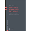 Democratic Nationalism in Scotland: Inclusion in Political and National Collectives