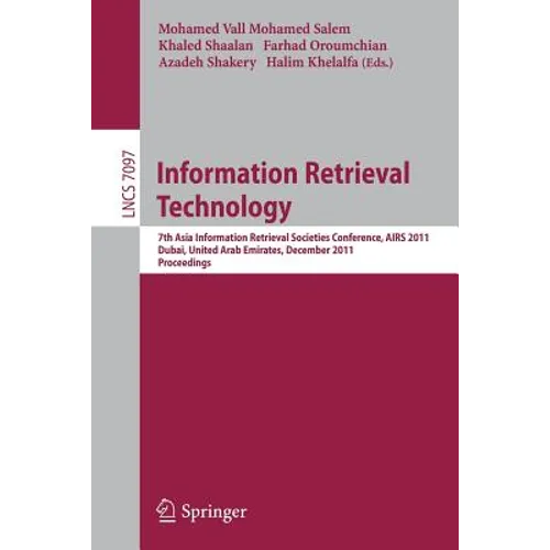 Information Retrieval Technology: 7th Asia Information Retrieval Societies Conference, Airs 2011, Dubai, United Arab Emirates, December 18-20, 2011, P