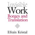 Invisible Work: Borges and Translation