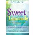 Sweet Lemonade: When Life Serves You Lemons Make Lemonade