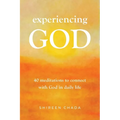Experiencing God: 40 Meditations to Connect with God in Daily Life