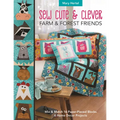 Sew Cute & Clever Farm & Forest Friends: Mix & Match 16 Paper-Pieced Blocks, 6 Home Decor Projects