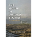 The House of Untold Stories: 50 Unexpected Tales