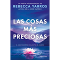 Las Cosas Más Preciosas: El Amor Siempre Encuentra El Camino. Novela / Great and Precious Things. a Novel