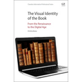 The Visual Identity of the Book: From the Renaissance to the Digital Age