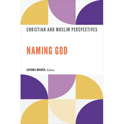 Naming God: Christian and Muslim Perspectives