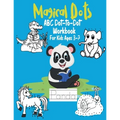 Magical Dots ABC Dot-to-Dot For Kids Ages 3-7: Fun Dot To Dot Book Filled With Cute Animals, Alphabet Handwriting Practice Preschool to Kindergarten W