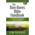 The Bare Bones Bible Handbook: 10 Minutes to Understanding Each Book of the Bible
